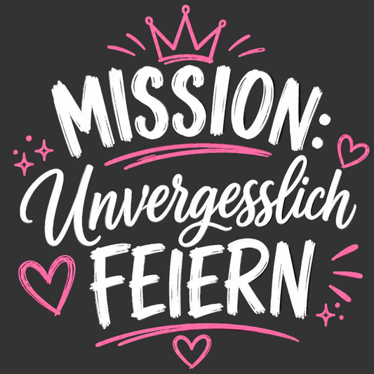 Mission Unvergesslich feiern