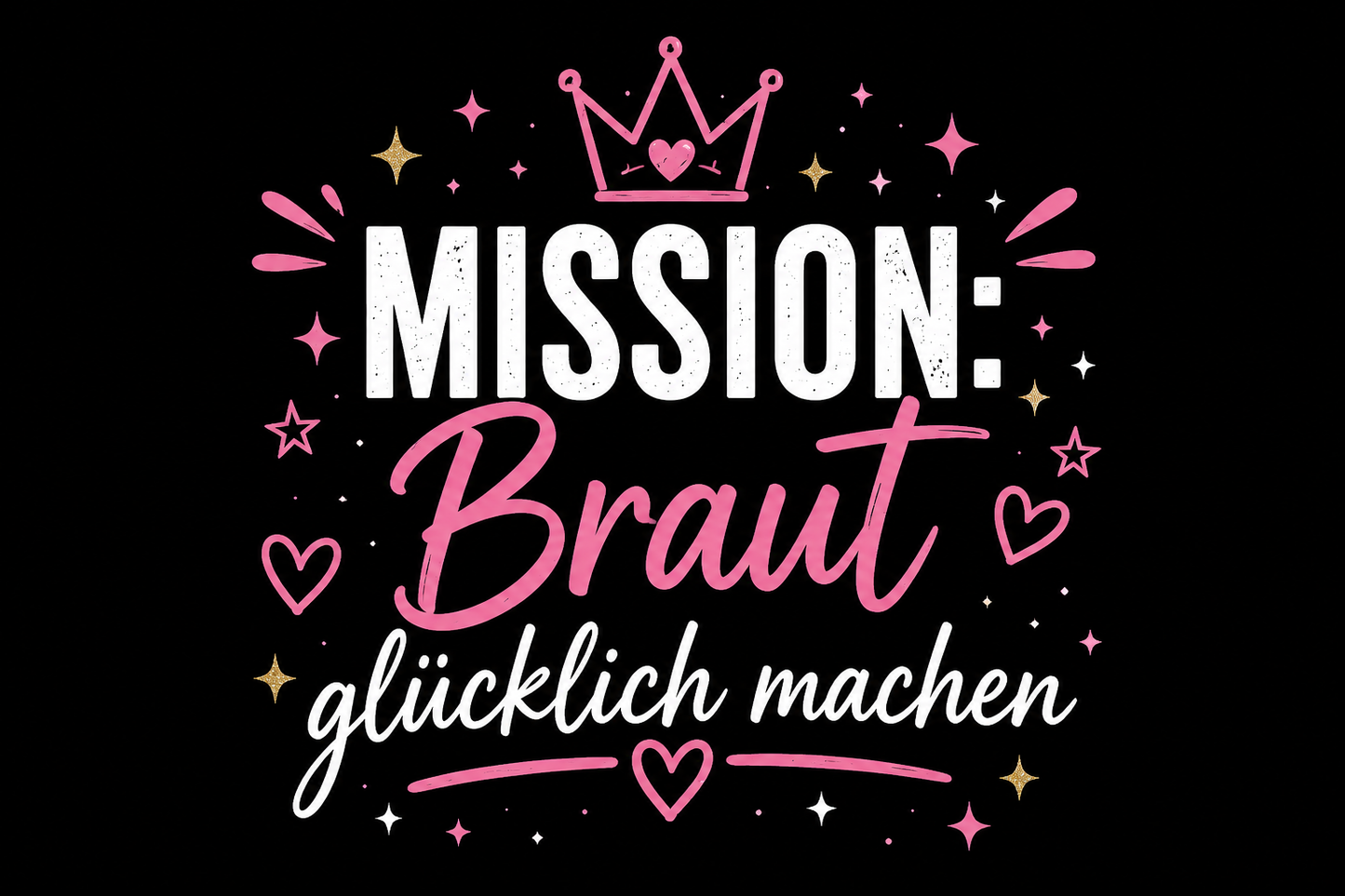 Mission: Braut glücklich machen – Personalisiertes JGA Braut T-Shirt mit Wunschnamen