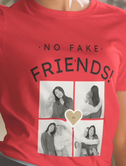 "No Fake Friends" T-Shirt – Personalisiertes Statement Shirt